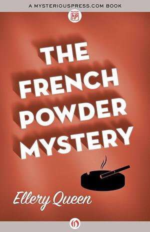 The French Powder Mystery by Ellery Queen