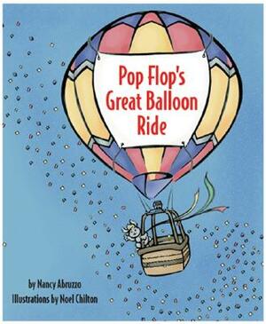 Pop Flop's Great Balloon Ride by Nancy Abruzzo