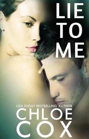 Lie to Me by Chloe Cox