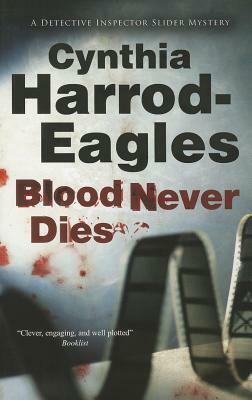 Blood Never Dies by Cynthia Harrod-Eagles