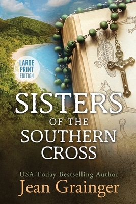 Sisters of the Southern Cross: Large Print Edition by Jean Grainger