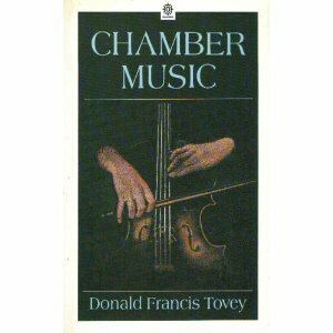 Essays in Musical Analysis, Volume 7: Chamber Music by Donald Francis Tovey