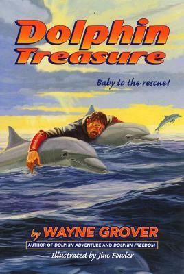 Dolphin Treasure by Jim Fowler, Wayne Grover