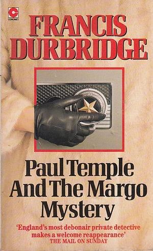 Paul Temple and the Margo Mystery by Francis Durbridge