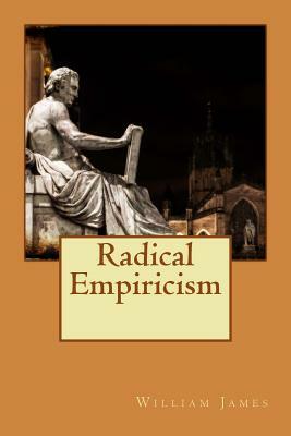 Radical Empiricism by William James
