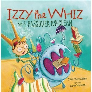 Izzy the Whiz and Passover McClean by Yael Mermelstein