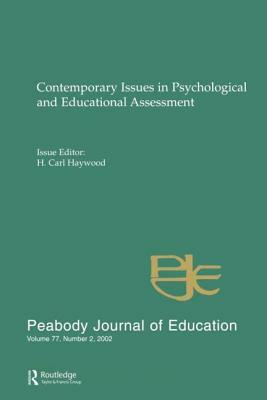 Contemporary Issues in Psychological and Educational Assessment: A Special Issue of peabody Journal of Education by 
