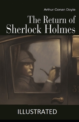 The Return of Sherlock Holmes Illustrated by Arthur Conan Doyle