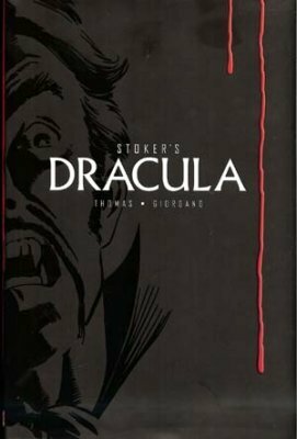 Stoker's Dracula by Bram Stoker, Dick Giordano, Mark D. Beazley, Roy Thomas
