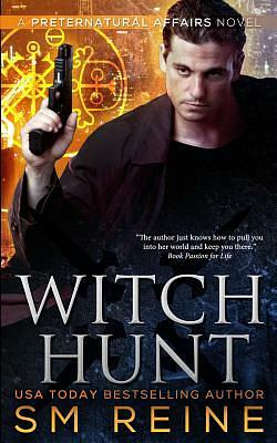 Witch Hunt: An Urban Fantasy Mystery by S.M. Reine