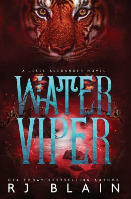 Water Viper: A Jesse Alexander Novel by R.J. Blain