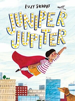 Juniper Jupiter by Lizzy Stewart