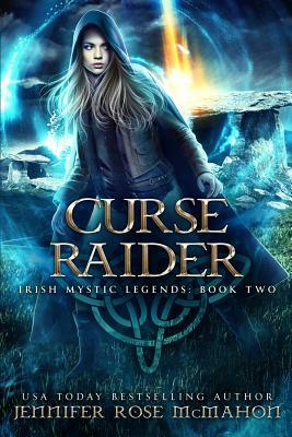 Curse Raider by Jennifer Rose McMahon