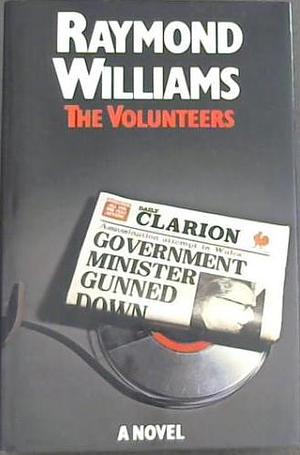 The Volunteers by Raymond Williams