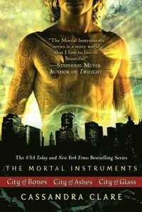 The Mortal Instrument Series (3 books): City of Bones; City of Ashes; City of Glass by Cassandra Clare