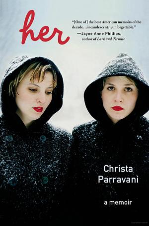 Her: A Memoir by Christa Parravani