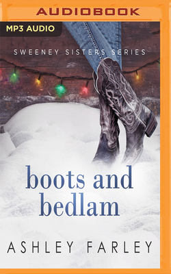 Boots and Bedlam by Ashley Farley