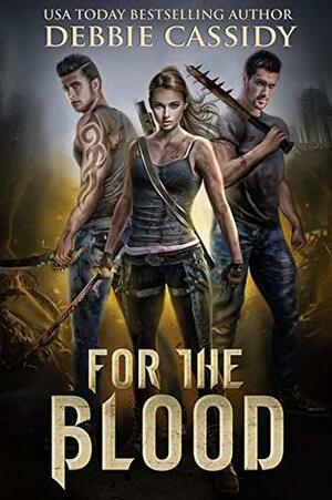 For the Blood by Debbie Cassidy