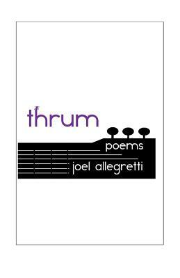 Thrum: Poems by Joel Allegretti