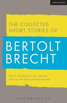 Collected Short Stories of Bertolt Brecht by Bertolt Brecht