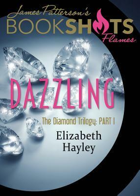 Dazzling by Elizabeth Hayley, James Patterson
