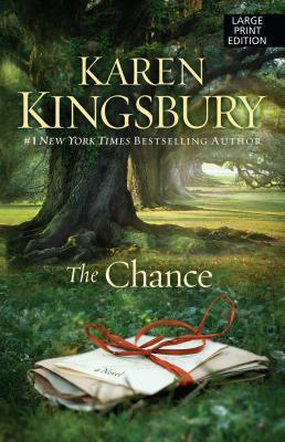 The Chance by Karen Kingsbury