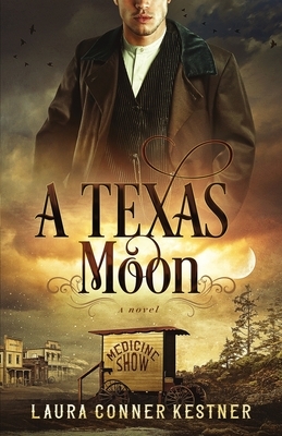 A Texas Moon by Laura Conner Kestner