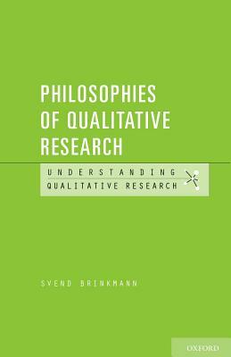 Philosophies of Qualitative Research by Svend Brinkmann