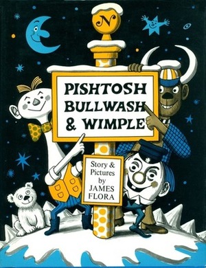 Pishtosh Bullwash & Wimple by James Flora