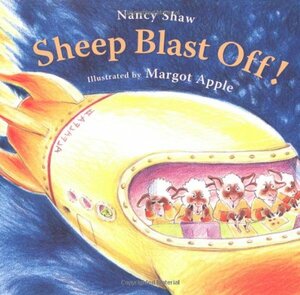 Sheep Blast Off! by Nancy E. Shaw