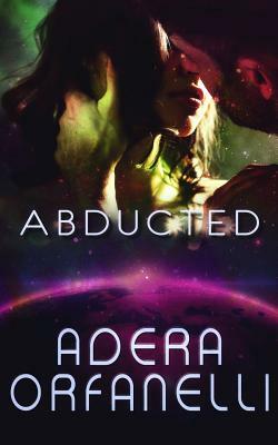 Abducted by Adera Orfanelli