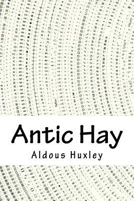 Antic Hay by Aldous Huxley