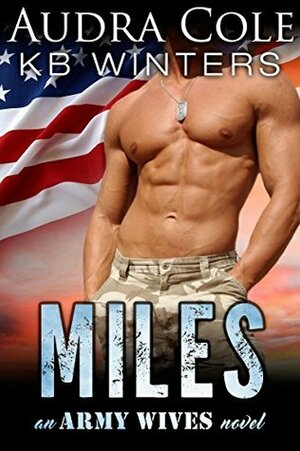 Miles by Audra Cole, K.B. Winters
