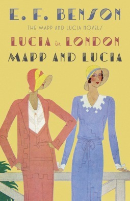 Lucia in London & Mapp and Lucia by E.F. Benson