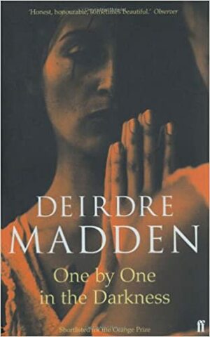 One by One in the Darkness by Deirdre Madden