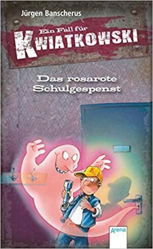 Das rosarote Schulgespenst by Jürgen Banscherus