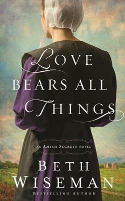 Love Bears All Things by Beth Wiseman