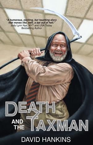 Death and the Taxman by David Hankins