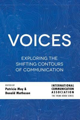 Voices; Exploring the Shifting Contours of Communication by 