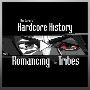 Hardcore History Compilation  by Dan Carlin