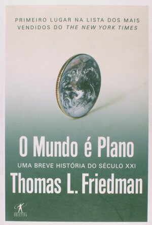 O Mundo É Plano by Thomas L. Friedman