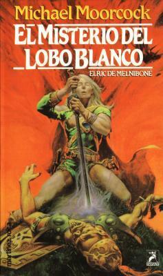 El misterio del lobo blanco by Michael Moorcock, Michael Whelan