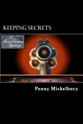 Keeping Secrets: A Mimi Patterson/Gianna Maglione Mystery by Penny Mickelbury