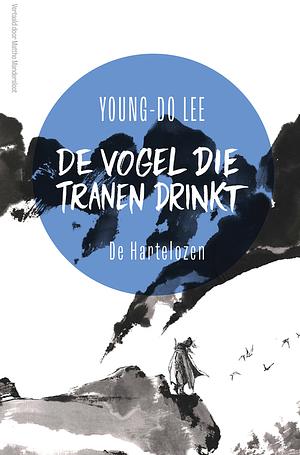 De vogel die tranen drinkt by Lee Young-do