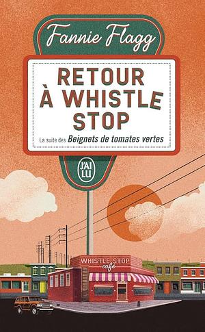 Retour à Whistle Stop: roman by Fannie Flagg