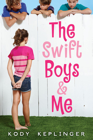 The Swift Boys & Me by Kody Keplinger