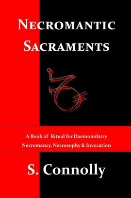 Necromantic Sacraments by S. Connolly