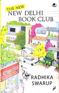 The New Delhi Book Club by Radhika Swarup