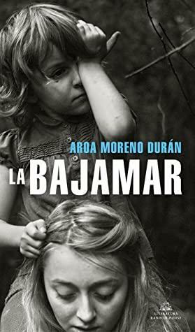 La bajamar by Aroa Moreno Durán