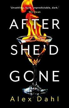 After She'd Gone by Alex Dahl